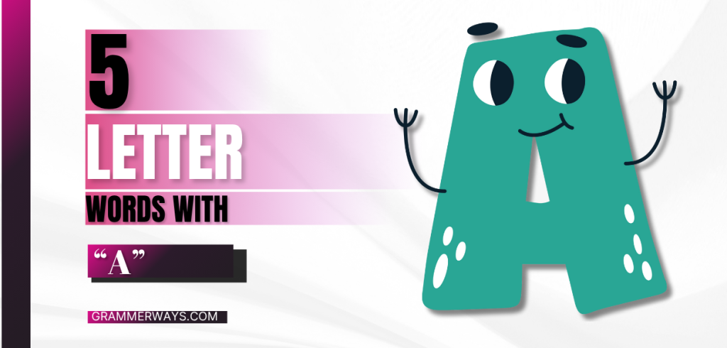 5 letter words with a