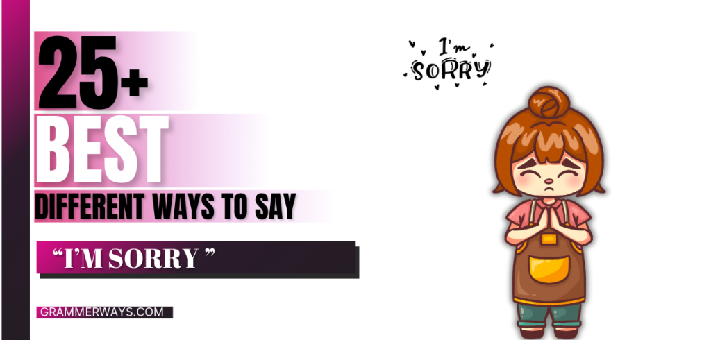 Different Ways to Say I’m Sorry