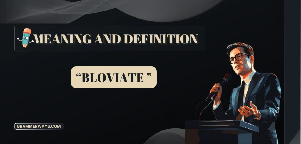 bloviate meaning