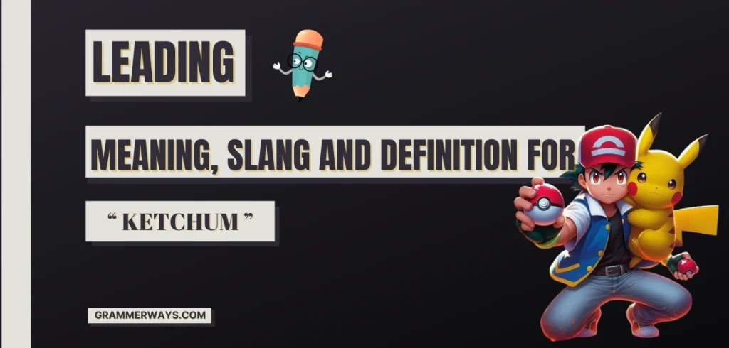 ketchum meaning slang