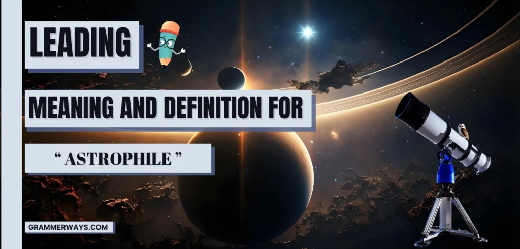 Astrophile Meaning