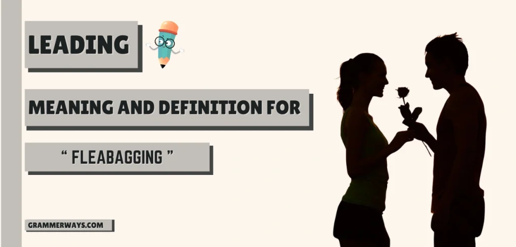 Fleabagging Meaning: Valuable Lessons from Modern Dating fleabagging meaning