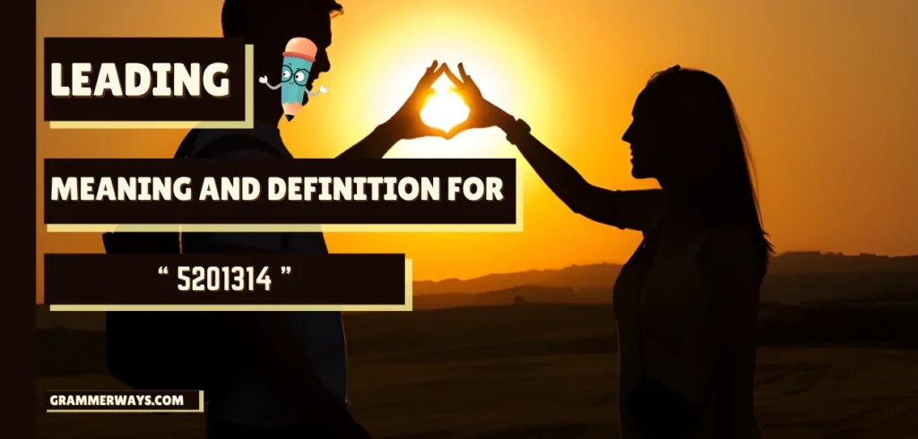 5201314 meaning revealed: secret love code decoded 5201314 meaning