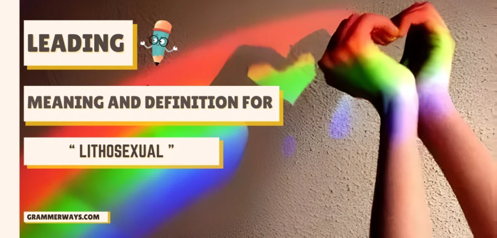 Lithosexual Meaning: The Truth Most People Miss lithosexual meaning